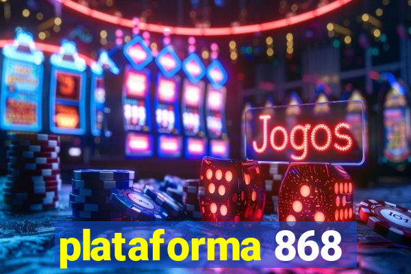 plataforma 868